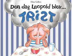 Sociale Kompetencer|Skolesjov<Forlaget Bolden Den dag Leopold blev trist